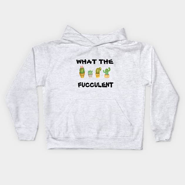 What the Fucculent Cactus Succulents Plants Gardening Gift ٍVintage Classic Kids Hoodie by FERRAMZ